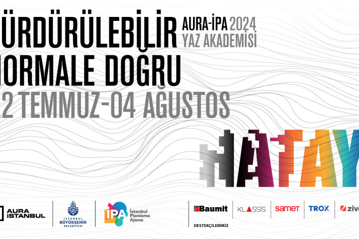 AURA & İPA Yaz Akademisi “Sürdürülebilir Normale Doğru” Başlıyor!