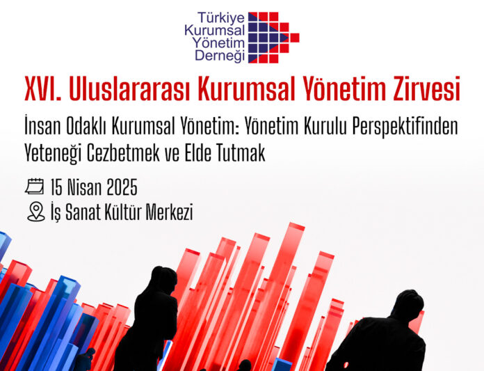 1744104404_XVI_edited Türkiye Kurumsal Yönetim Derneği (TKYD) tarafından her yıl düzenlenen Uluslararası Kurumsal Yönetim Zirvesi’nin 16’ncısı, 15 Nisan 2025 tarihinde İstanbul’da gerçekleştirilecek.