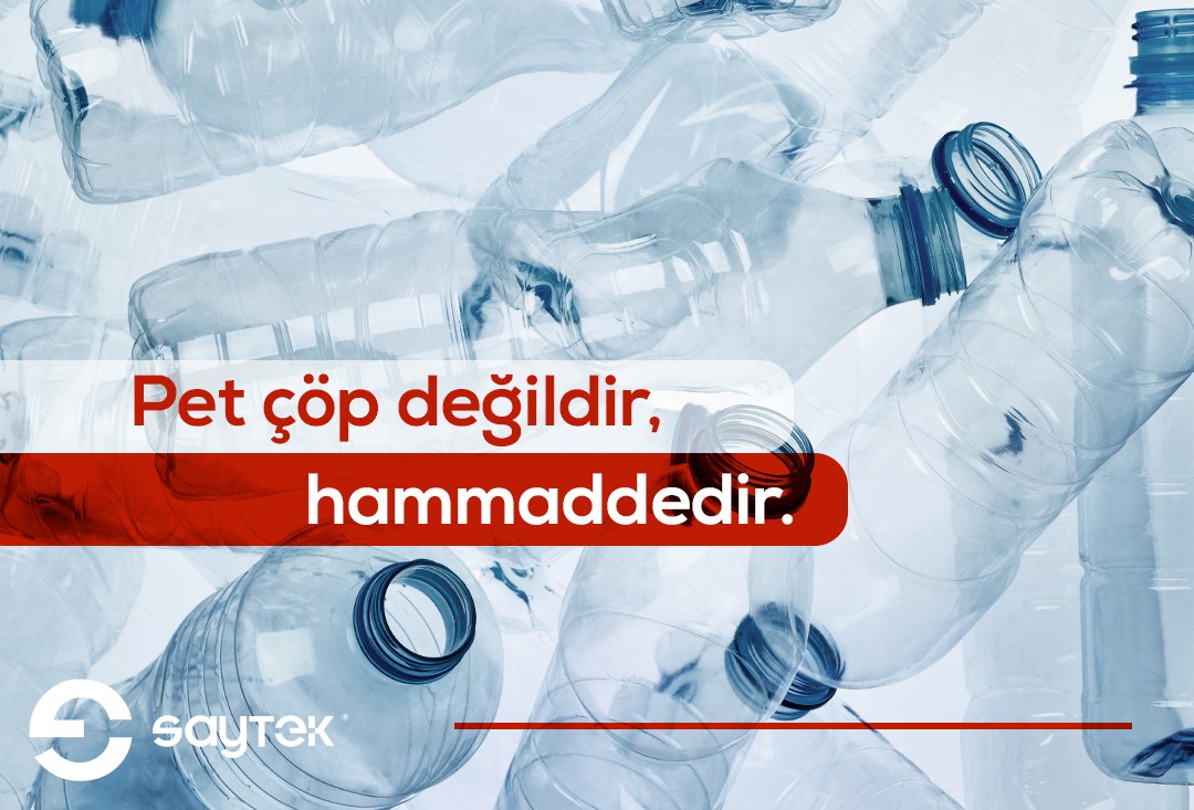 “Pet Çöp değil, Geleceğin Hammaddesi”