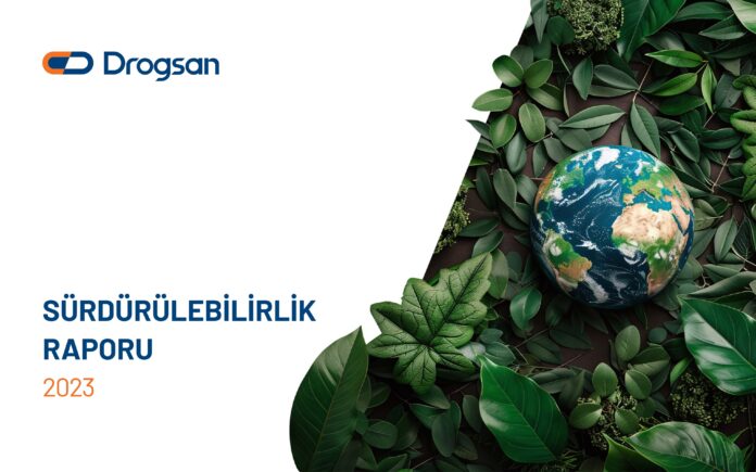 Drogsan İlaçları, İlk Sürdürülebilirlik Raporu'nu Yayımladı