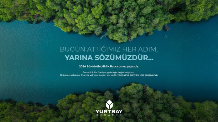 1762430225_Yurtbay_Seramik Yurtbay Seramik Sürdürülebilirlik Raporu 2024